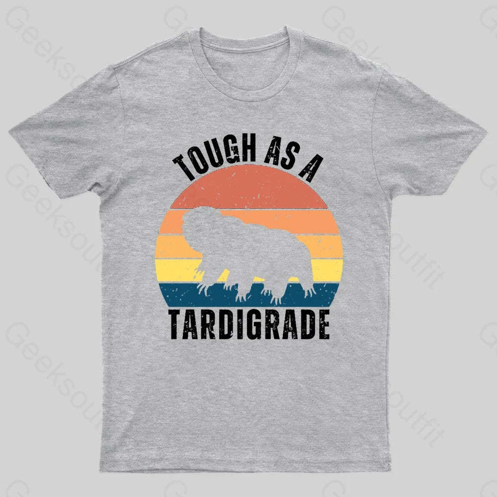 Tough As A Tardigrade Nerd T-Shirt Grey / S