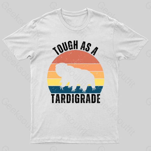 Tough As A Tardigrade Nerd T-Shirt White / S