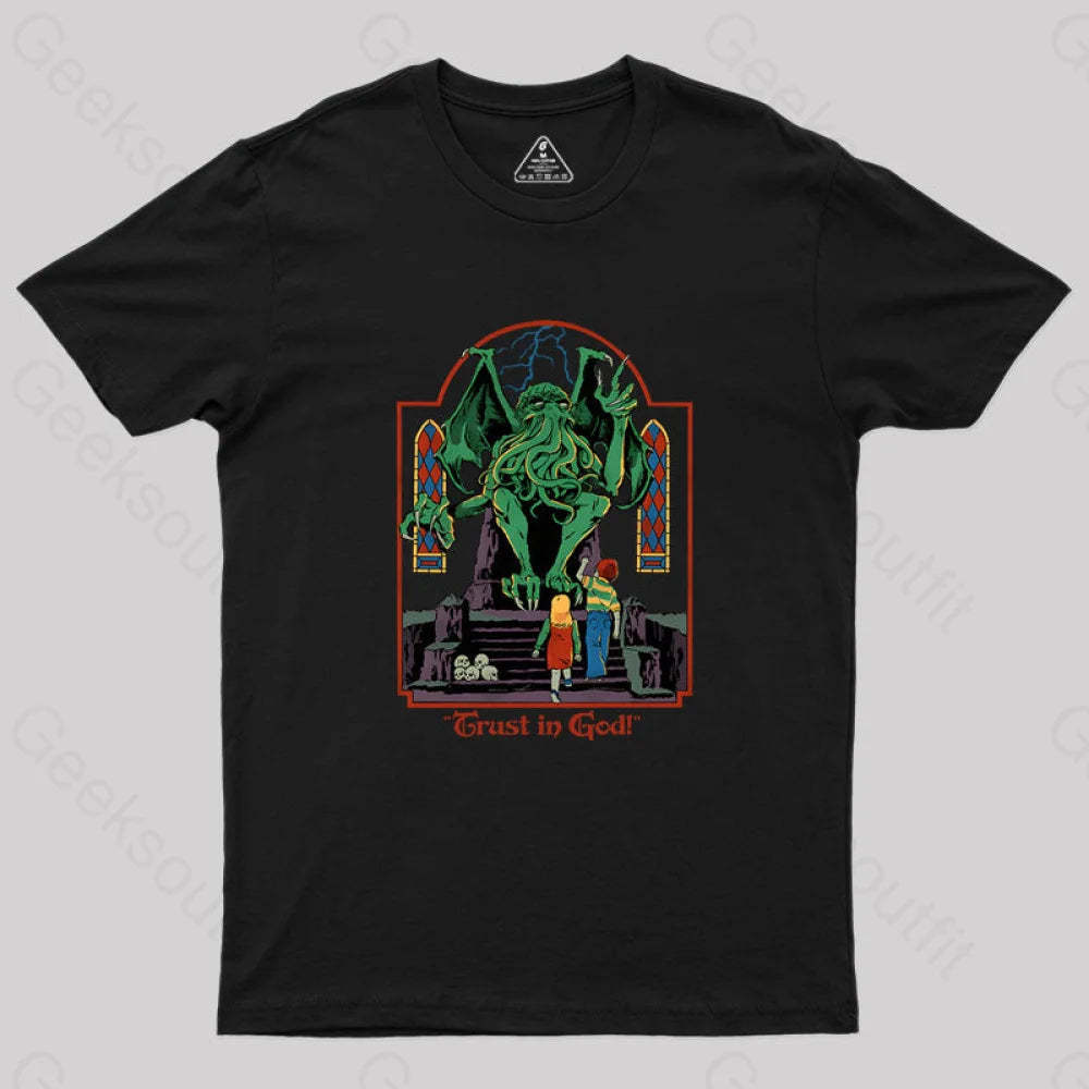 Trust In God Geek T-Shirt Black / S