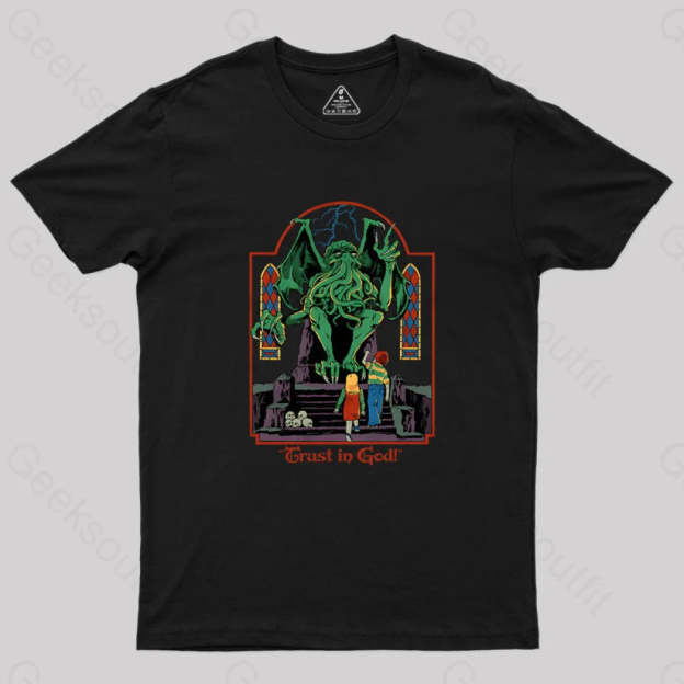 Trust In God Geek T-Shirt Black / S