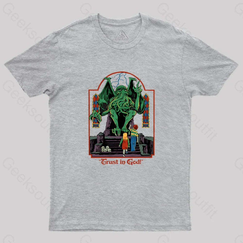 Trust In God Geek T-Shirt Grey / S