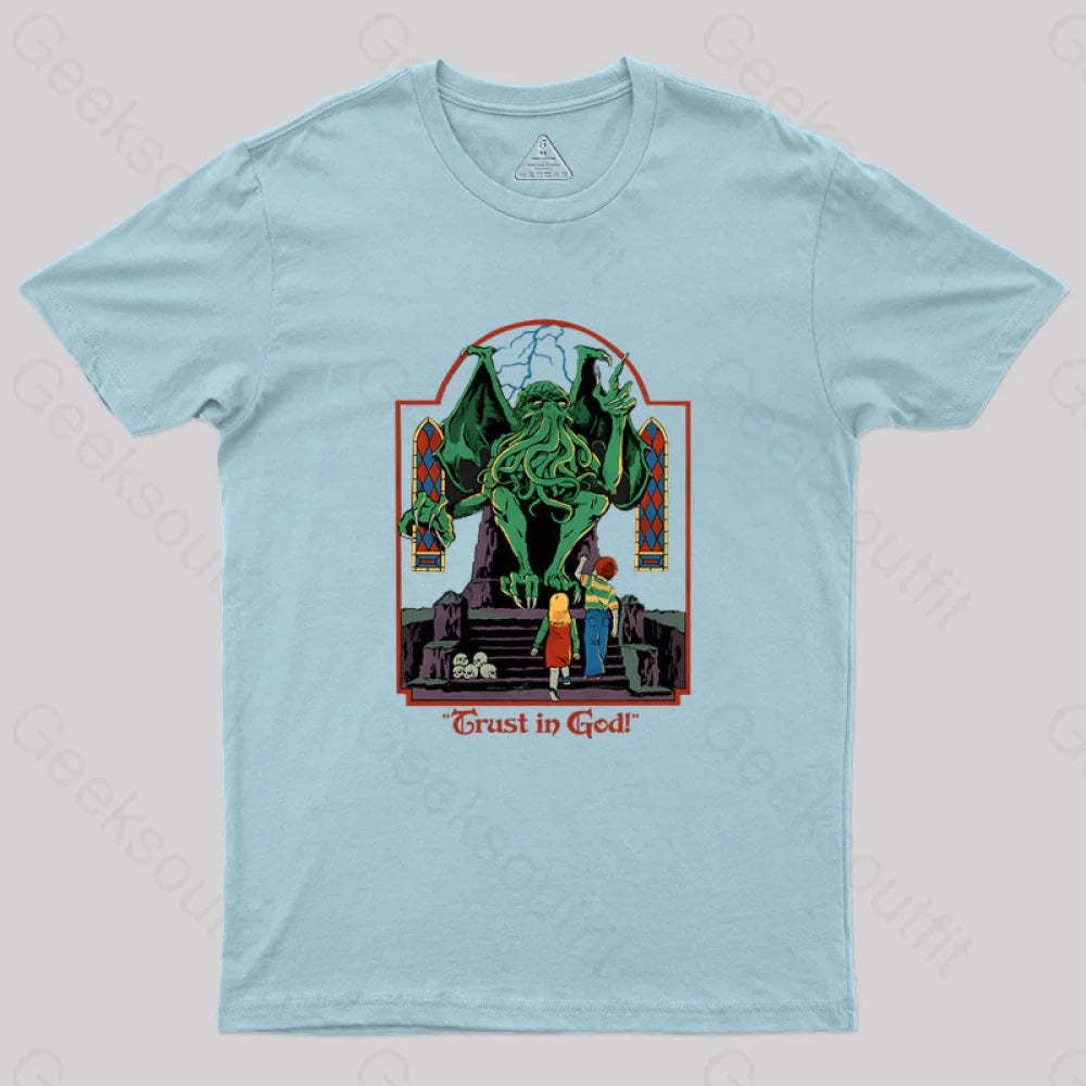 Trust In God Geek T-Shirt Light Blue / S