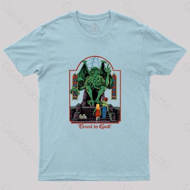 Trust In God Geek T-Shirt Light Blue / S
