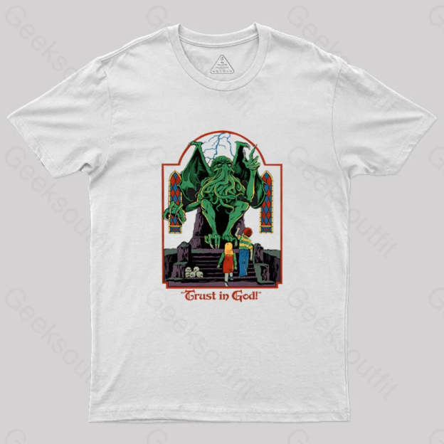 Trust In God Geek T-Shirt White / S