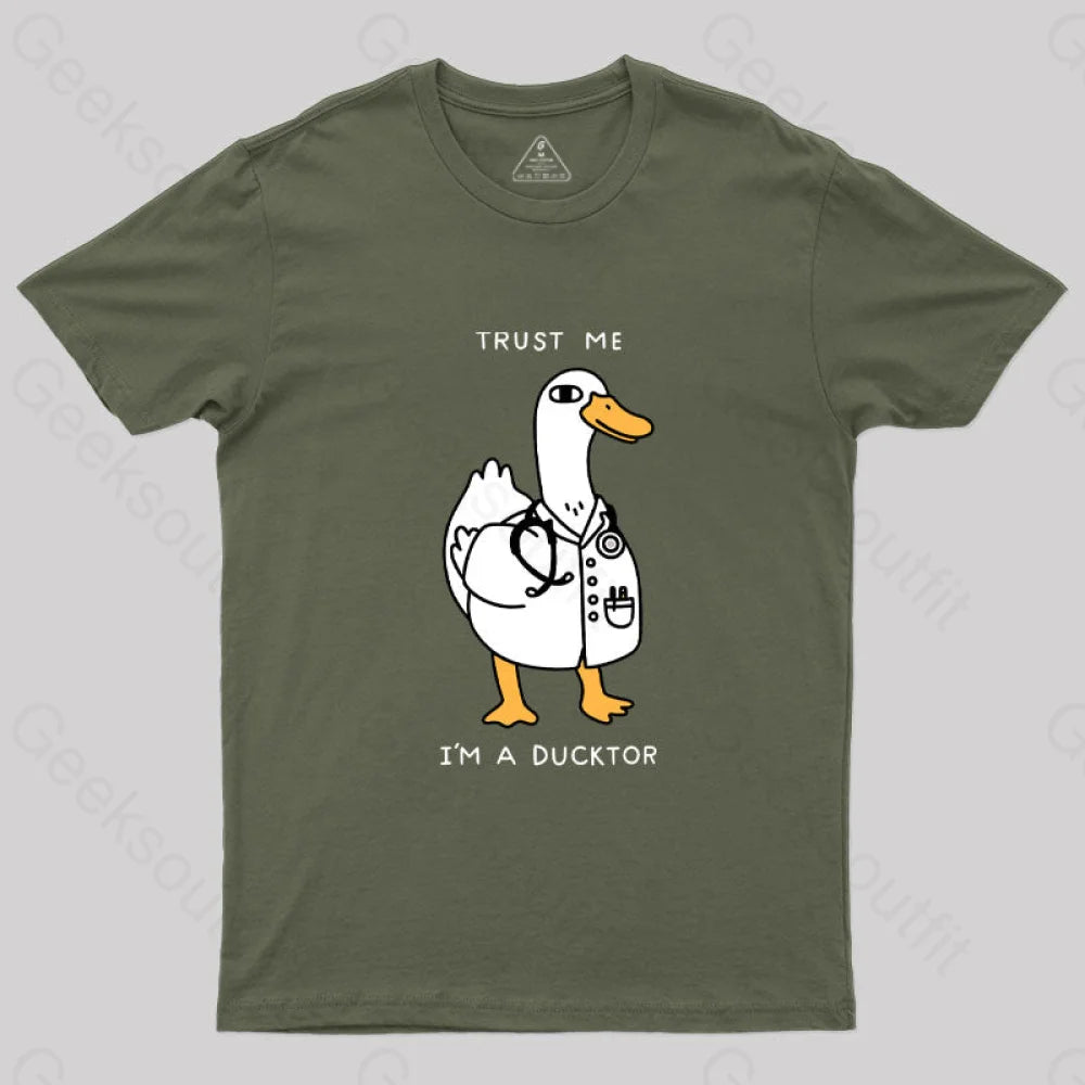 Trust Me I’m A Ducktor T-Shirt Army Green / S