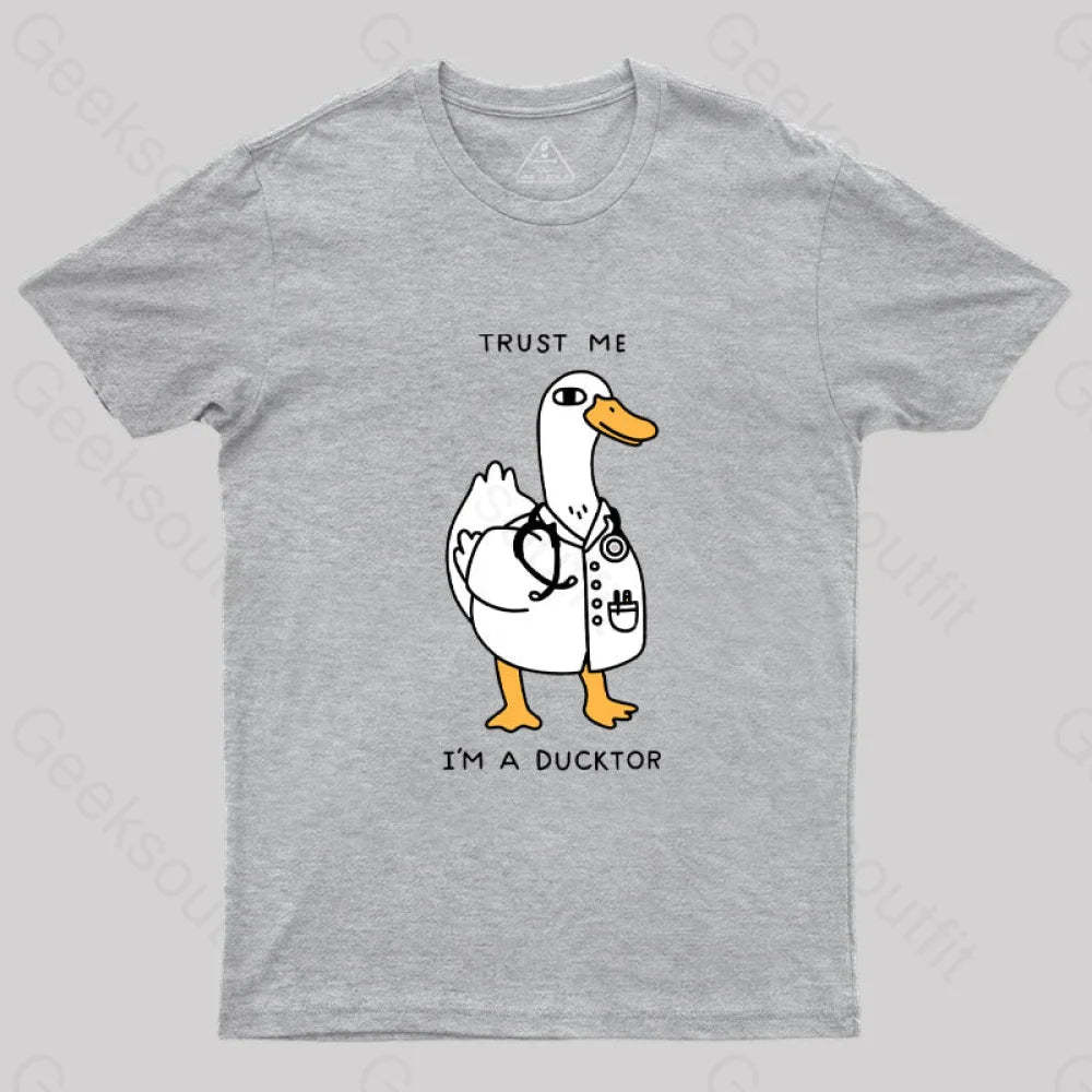 Trust Me I’m A Ducktor T-Shirt Grey / S