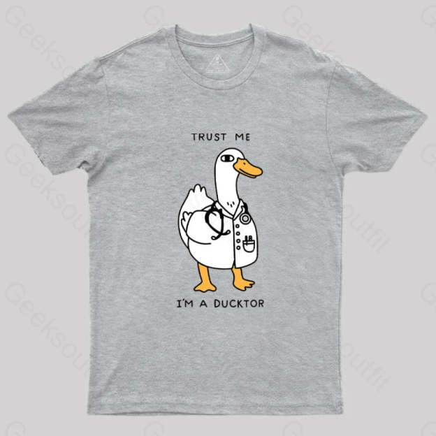 Trust Me I’m A Ducktor T-Shirt Grey / S