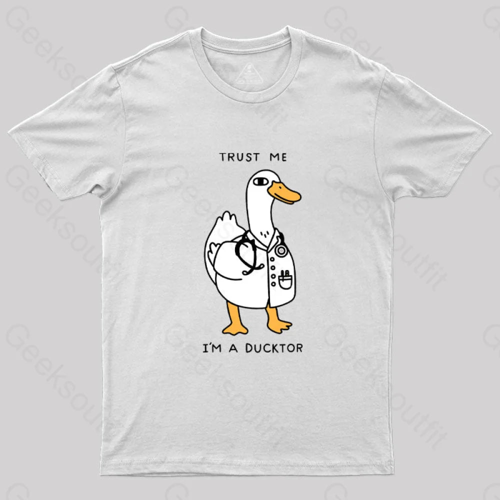 Trust Me I’m A Ducktor T-Shirt White / S