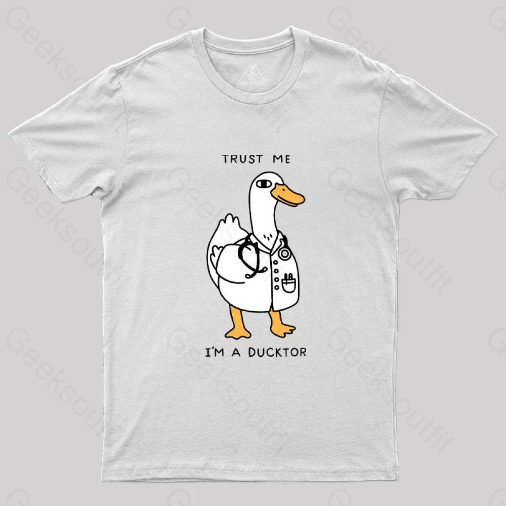 Trust Me I’m A Ducktor T-Shirt White / S