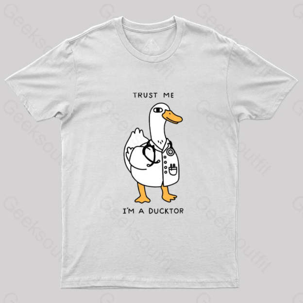 Trust Me I’m A Ducktor T-Shirt White / S