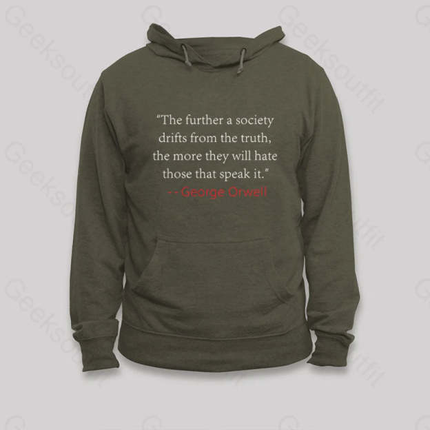 Truth Quote By George Orwell Classic Hoodie Army Green / S