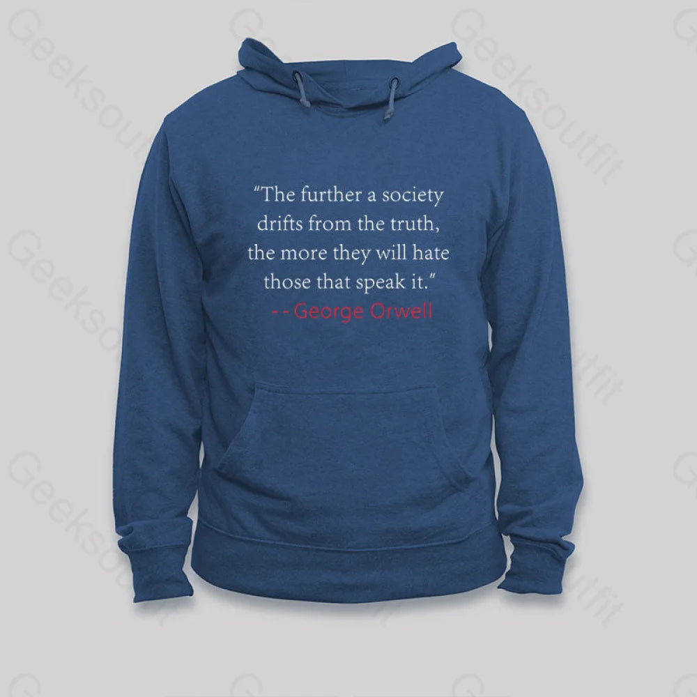Truth Quote By George Orwell Classic Hoodie Dark Blue / S