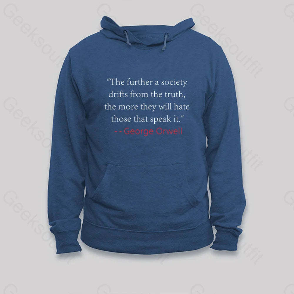 Truth Quote By George Orwell Classic Hoodie Dark Blue / S