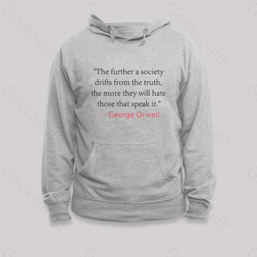 Truth Quote By George Orwell Classic Hoodie Grey / S