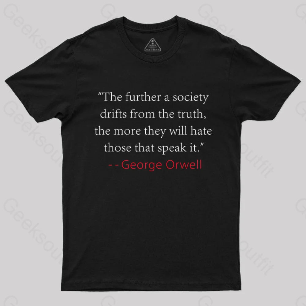 Truth Quote By George Orwell Classic T-Shirt Black / S