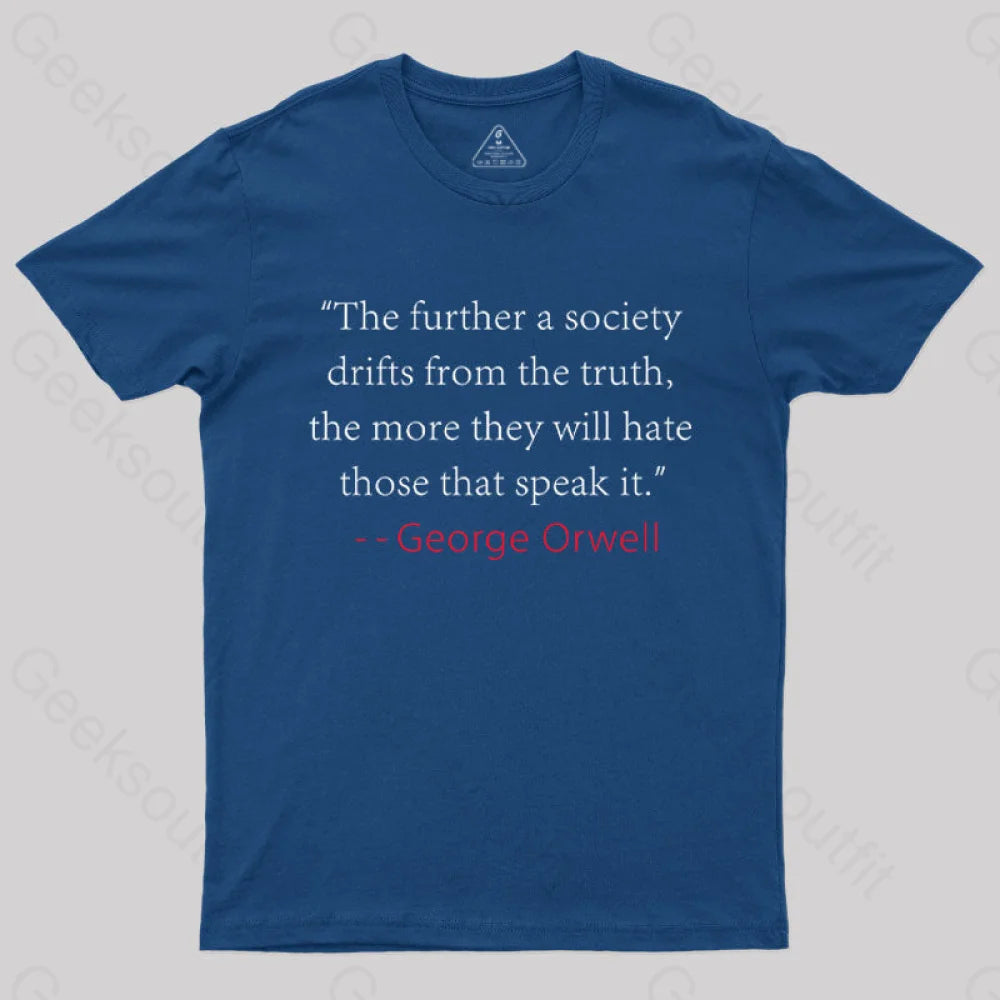 Truth Quote By George Orwell Classic T-Shirt Navy / S