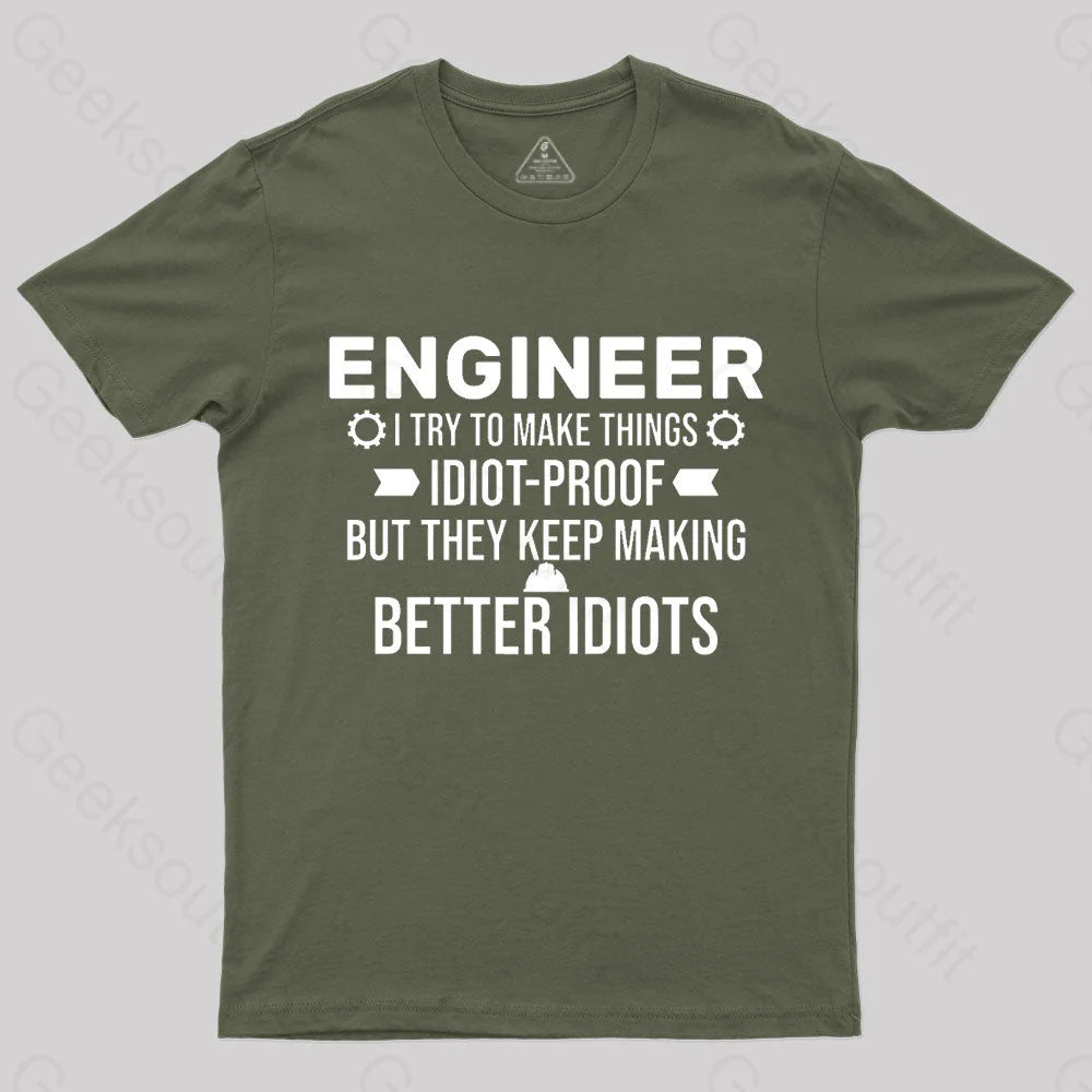 Try To Make Things Idiot Nerd T-Shirt Army Green / S