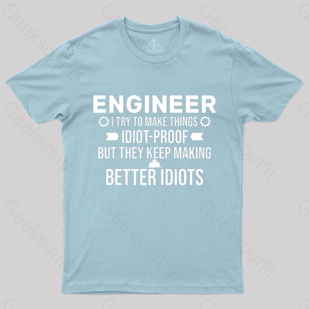 Try To Make Things Idiot Nerd T-Shirt Light Blue / S