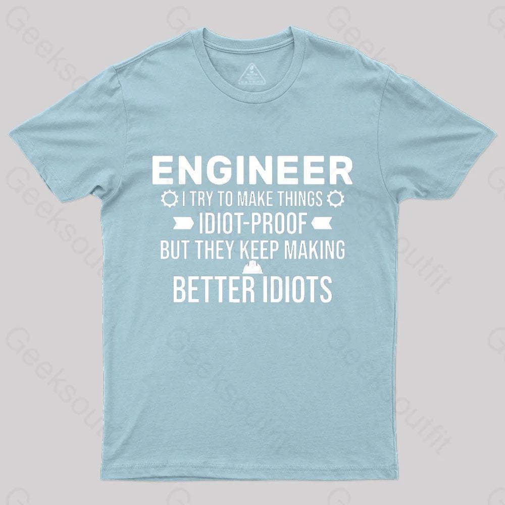 Try To Make Things Idiot Nerd T-Shirt Light Blue / S