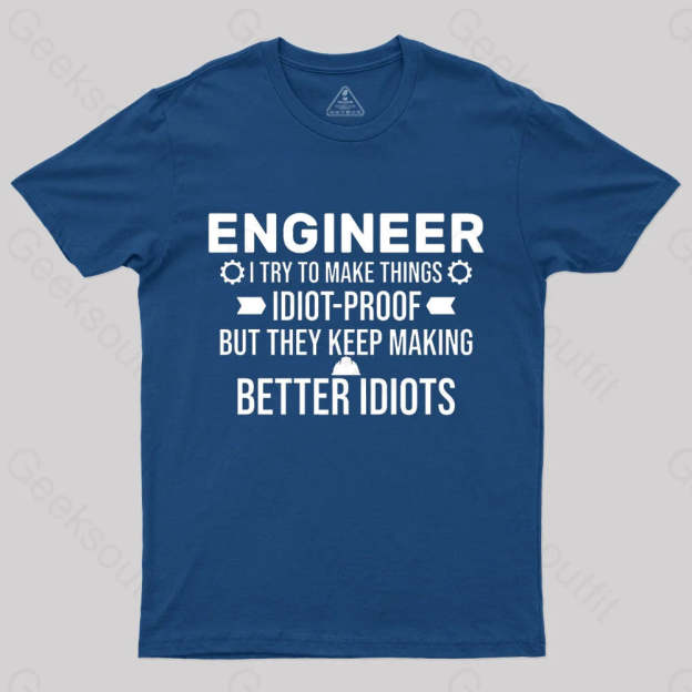 Try To Make Things Idiot Nerd T-Shirt Navy / S