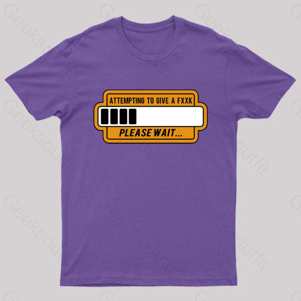 Trying To Give Please Wait Geek T-Shirt Purple / S