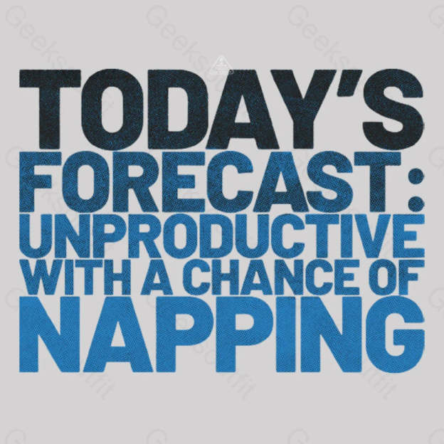 Unproductive Forecast T-Shirt