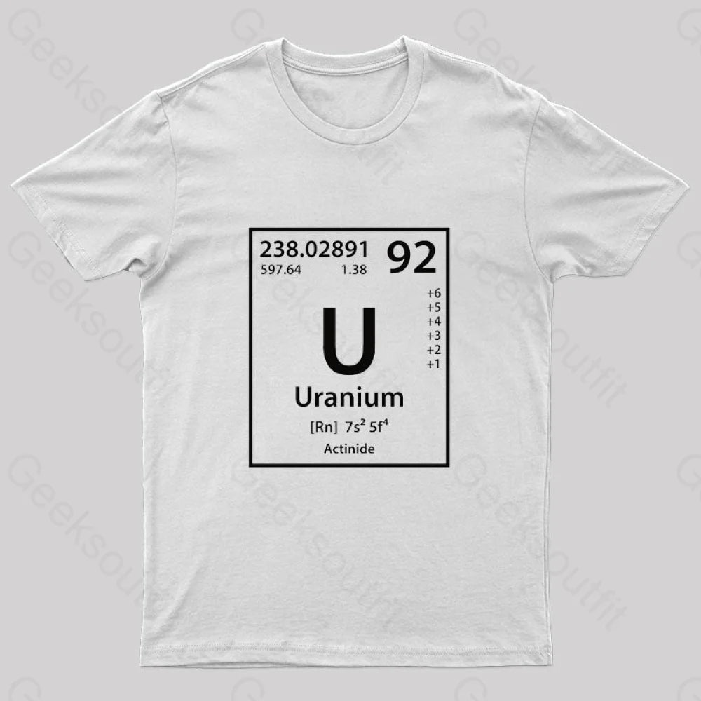 Uranium Element Nerd T-Shirt White / S