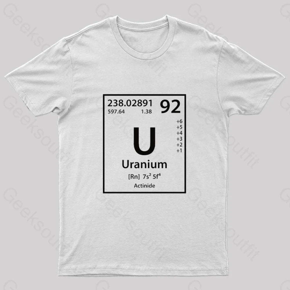 Uranium Element Nerd T-Shirt White / S
