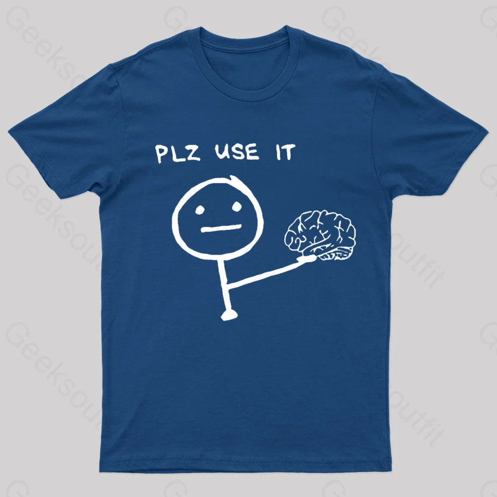 Use Your Brain Please Geek T-Shirt Navy / S