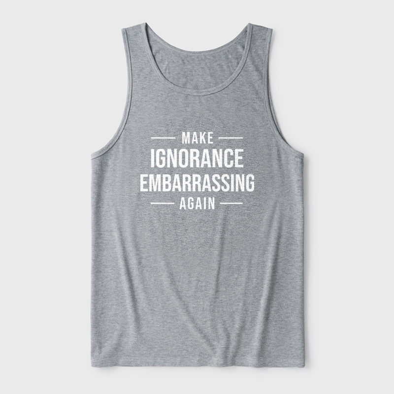 Make Ignorance Embarrassing Again Ultra Soft Heather Tank