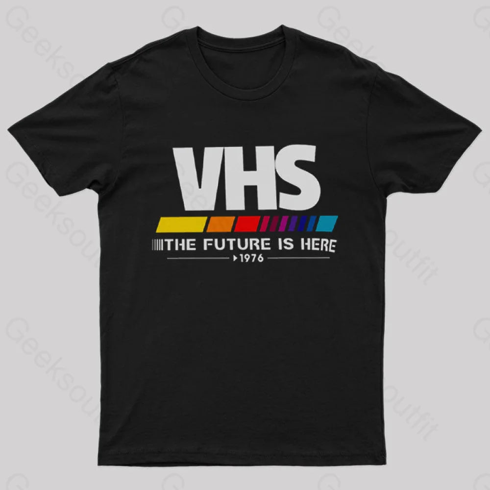 Geeksoutfit VHS  C The Future is Now Geek T-Shirt for Sale