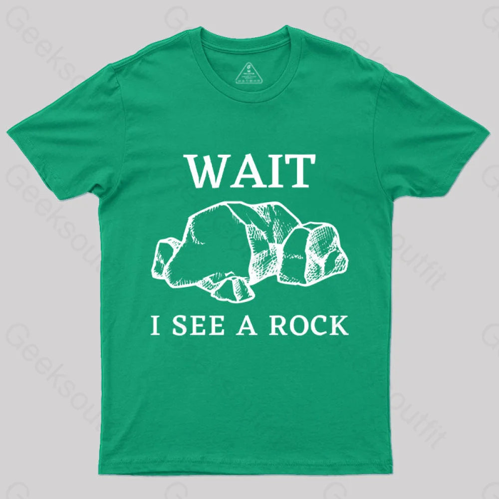 Wait I See A Rock T-Shirt Green / S