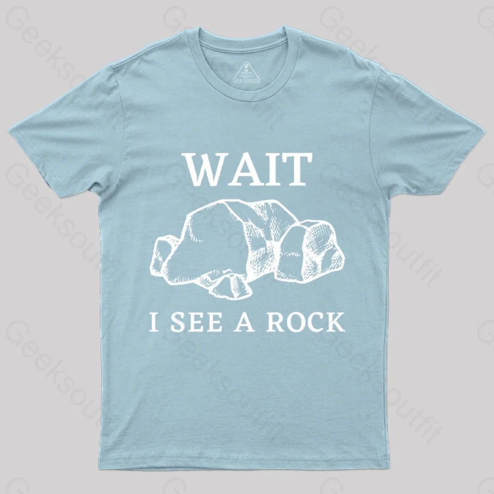 Wait I See A Rock T-Shirt Light Blue / S