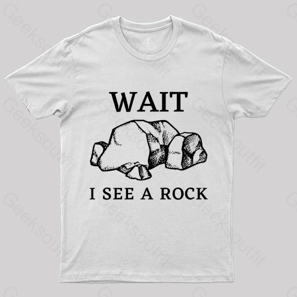 Wait I See A Rock T-Shirt White / S