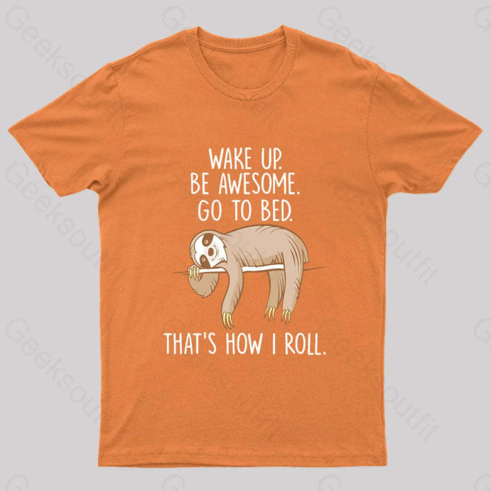Wake Up Be Awesome Go To Bed Nerd T-Shirt Orange / S