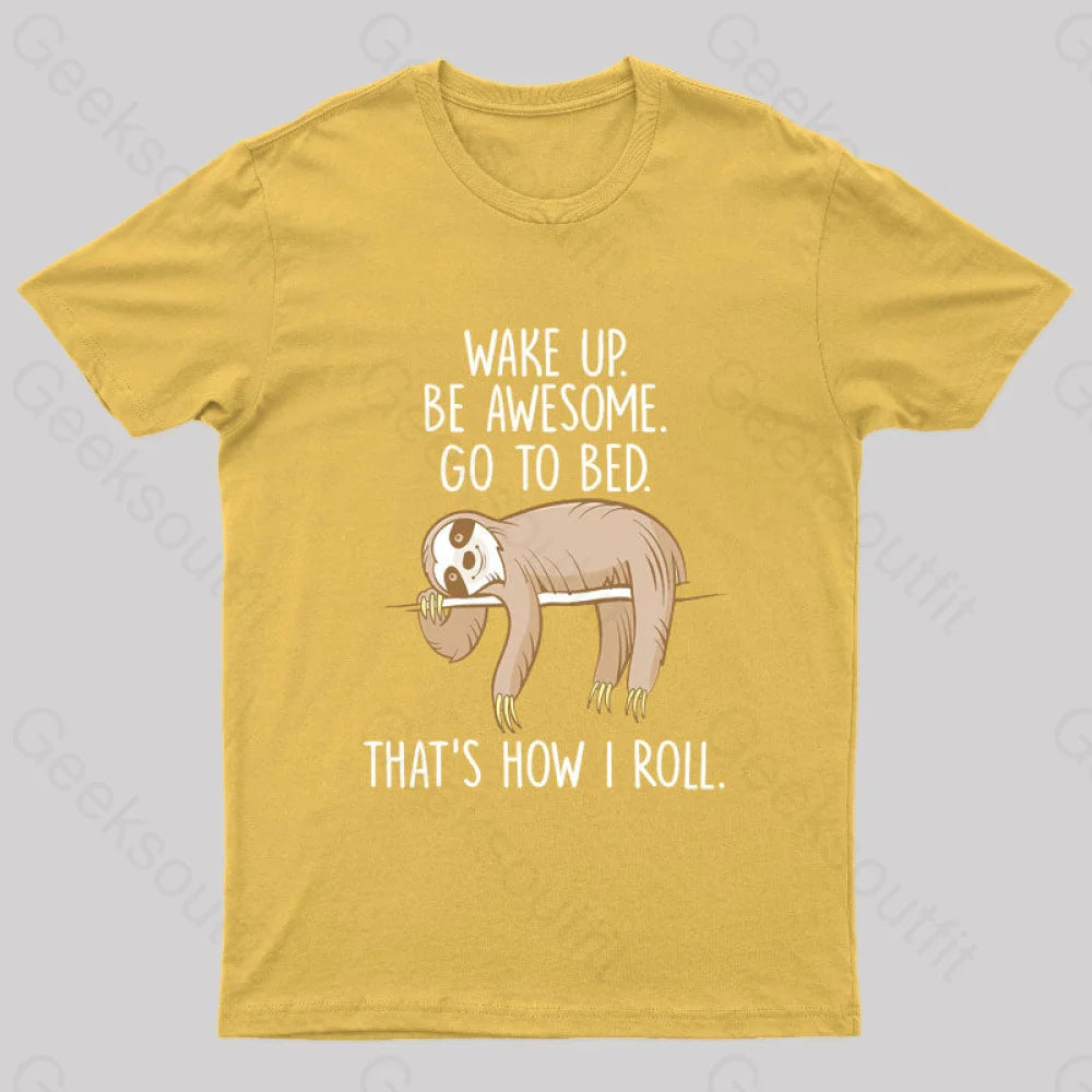 Wake Up Be Awesome Go To Bed Nerd T-Shirt Yellow / S