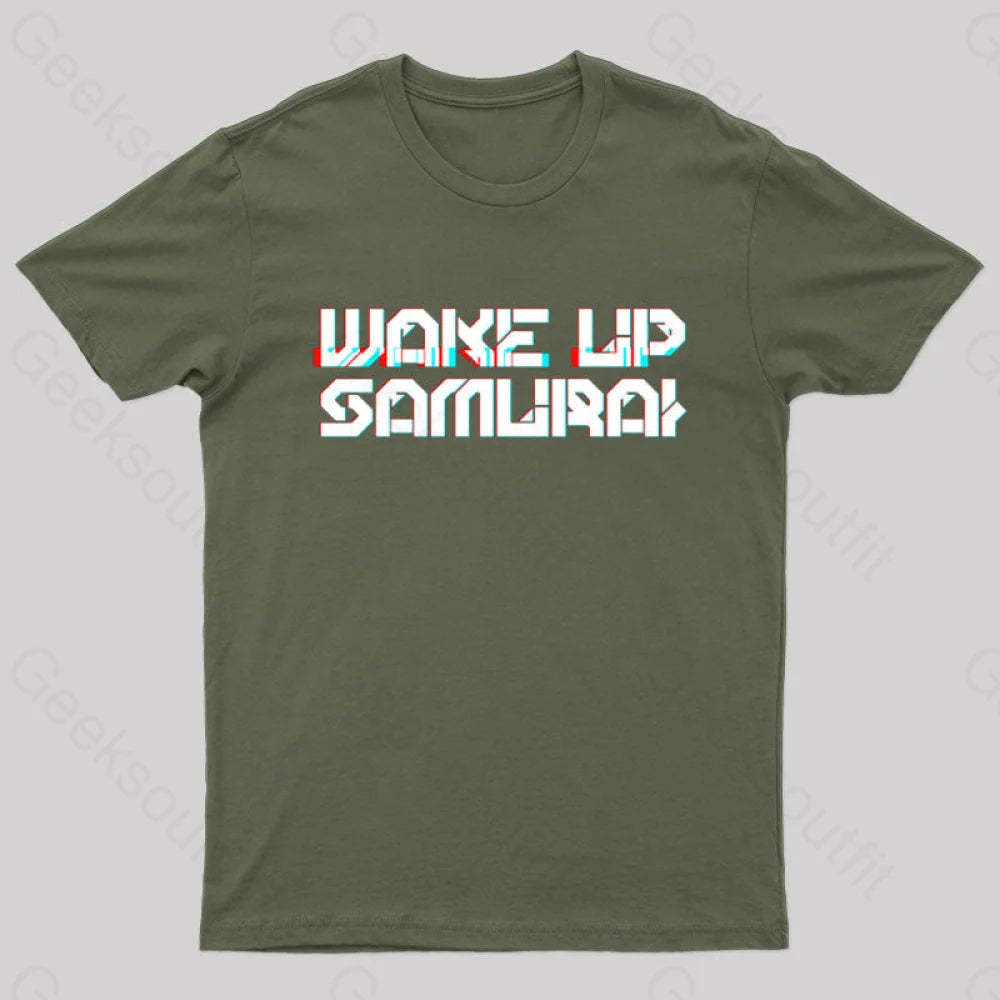 Wake Up Samurai T-Shirt Army Green / S