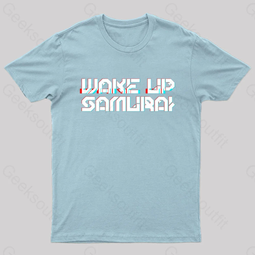 Wake Up Samurai T-Shirt Light Blue / S