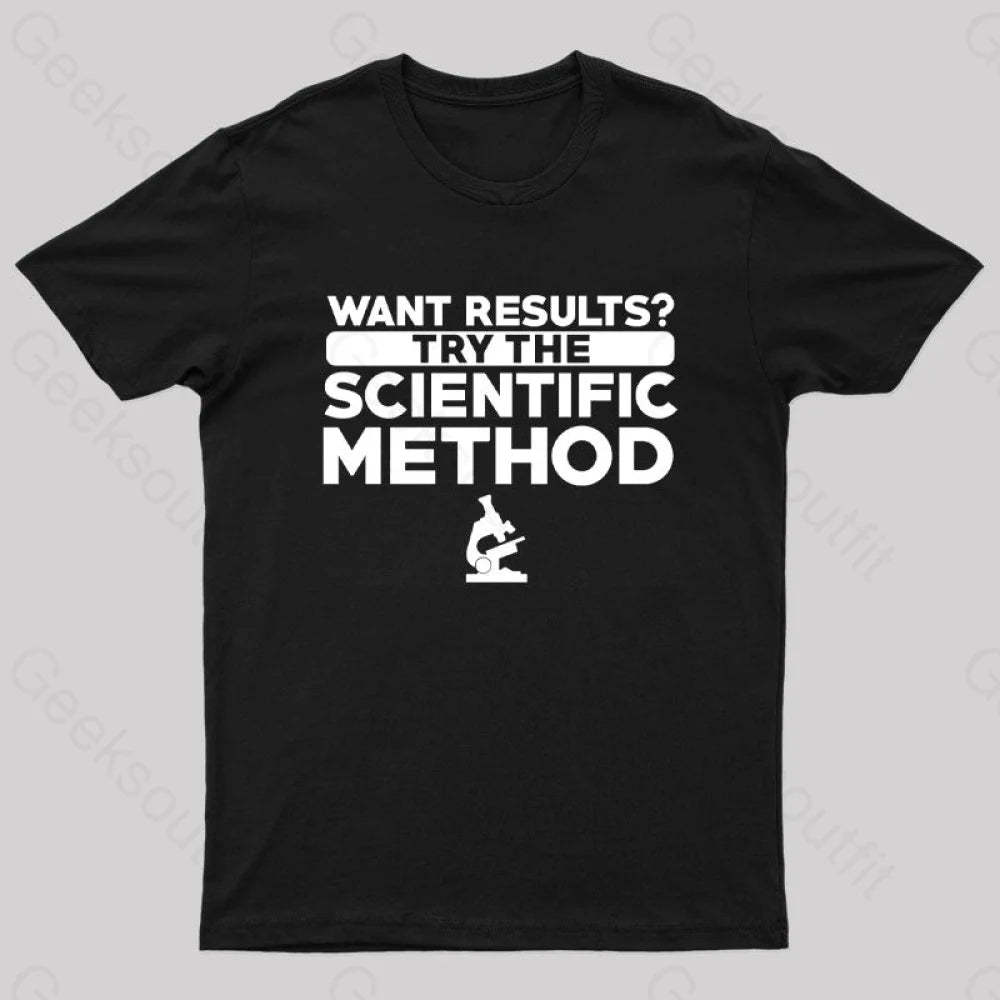 Want Results Try Scientific Method Nerd T-Shirt Black / S