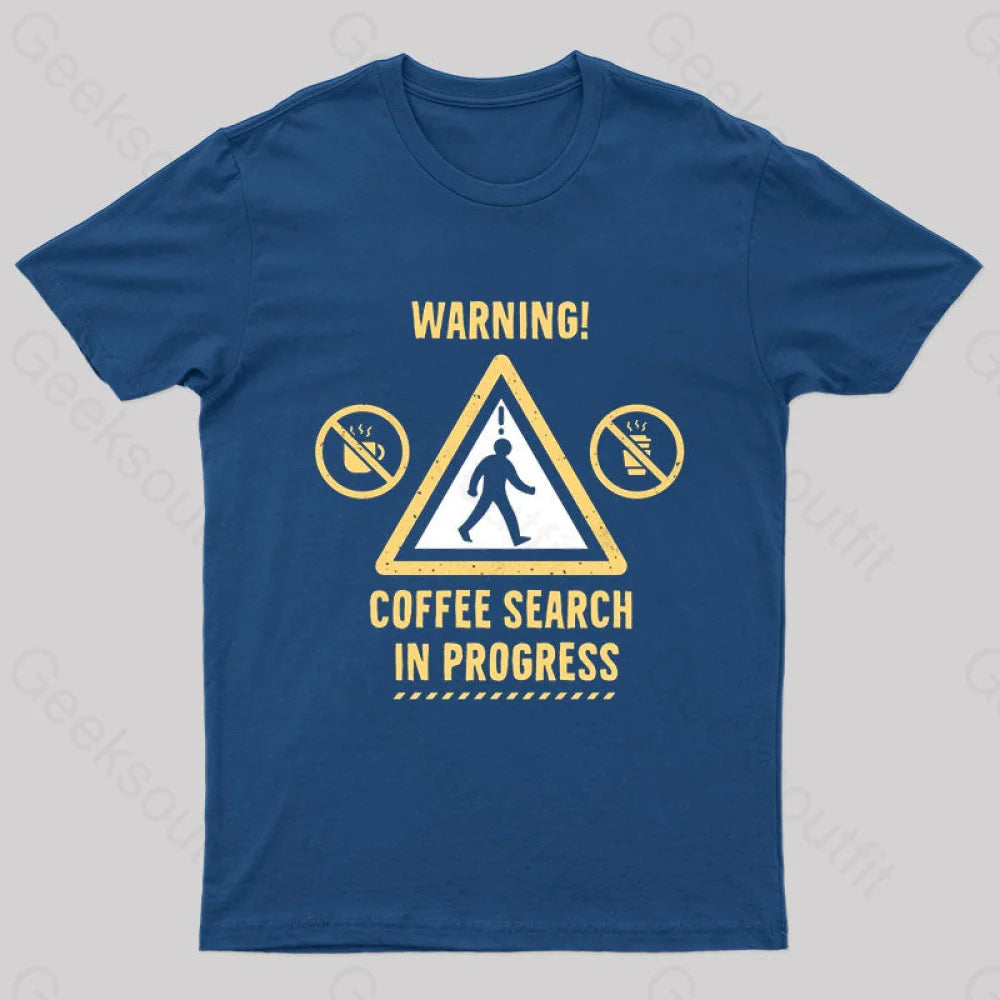 Warning Coffee Search Geek T-Shirt Navy / S