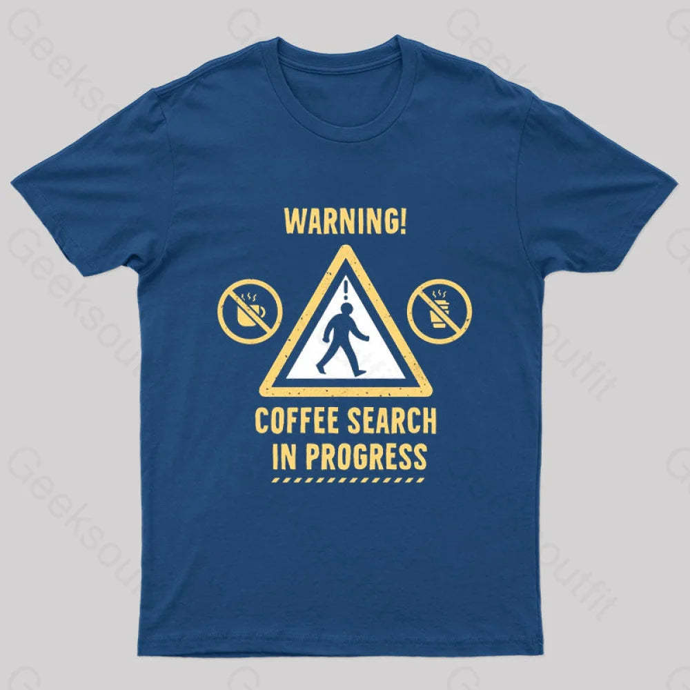 Warning Coffee Search Geek T-Shirt Navy / S
