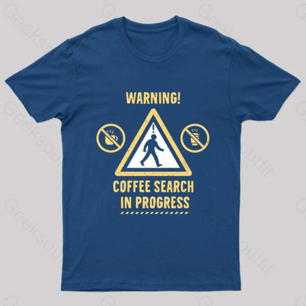 Warning Coffee Search Geek T-Shirt Navy / S