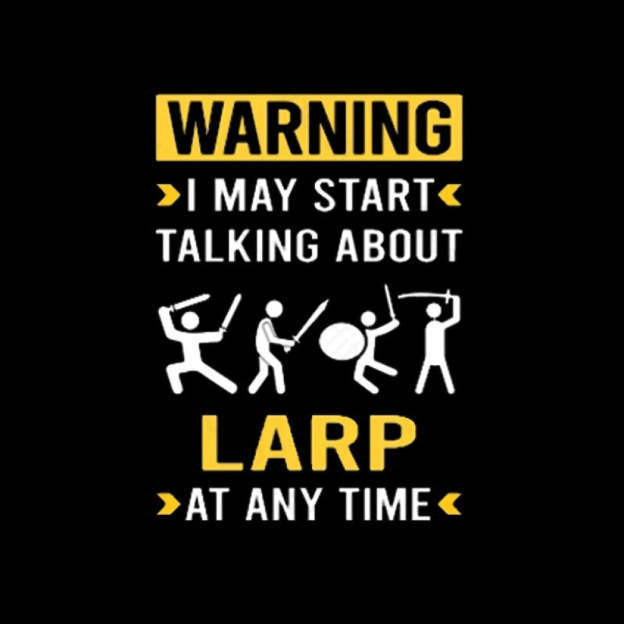 Warning Larp Larping Rpg Roleplay Roleplaying Role Playing T-Shirt