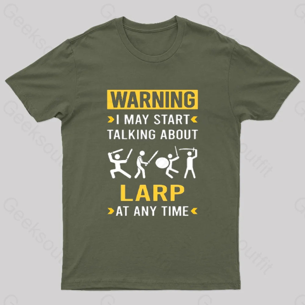 Warning Larp Larping Rpg Roleplay Roleplaying Role Playing T-Shirt Army Green / S