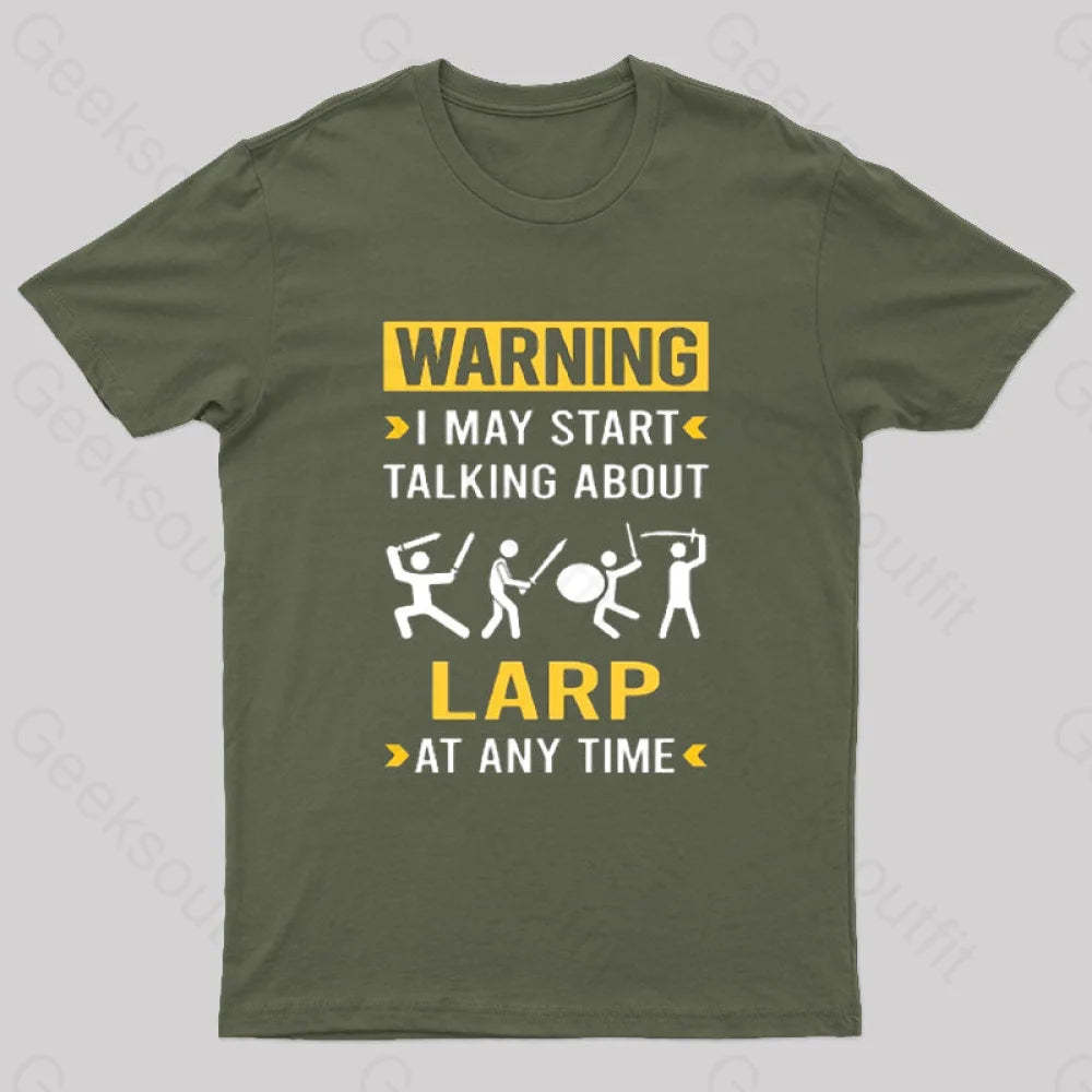 Warning Larp Larping Rpg Roleplay Roleplaying Role Playing T-Shirt Army Green / S