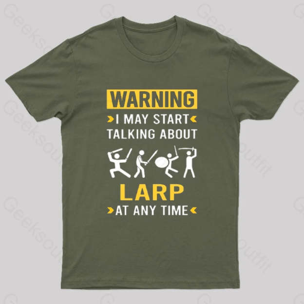 Warning Larp Larping Rpg Roleplay Roleplaying Role Playing T-Shirt Army Green / S