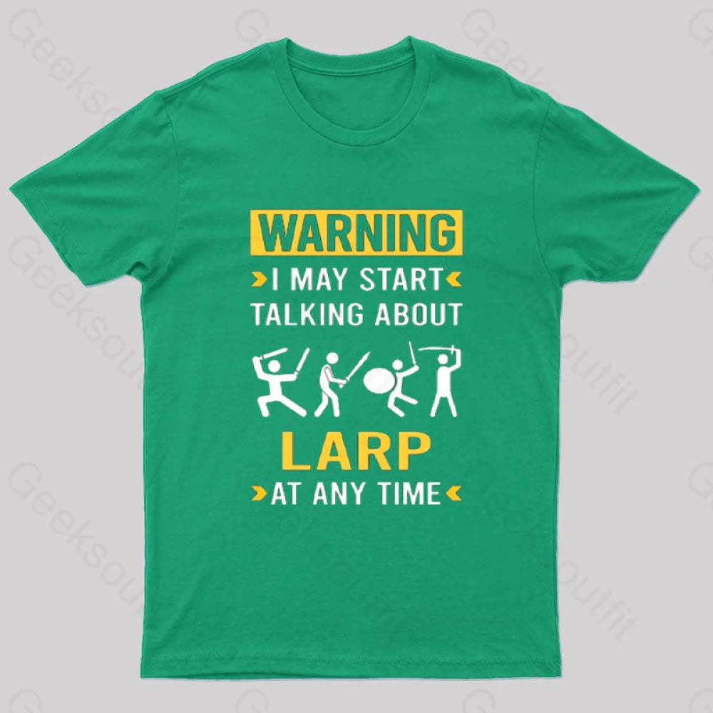 Warning Larp Larping Rpg Roleplay Roleplaying Role Playing T-Shirt Green / S