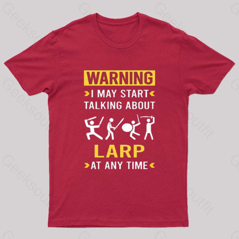 Warning Larp Larping Rpg Roleplay Roleplaying Role Playing T-Shirt Red / S