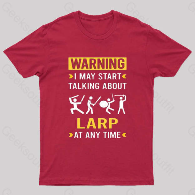 Warning Larp Larping Rpg Roleplay Roleplaying Role Playing T-Shirt Red / S