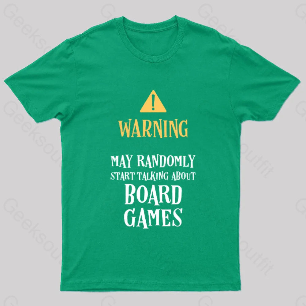 Warning May Randomly Talk About Board Games Nerd T-Shirt Green / S